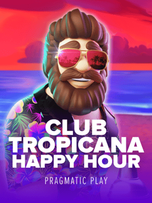 Club Tropicana – Happy Hour